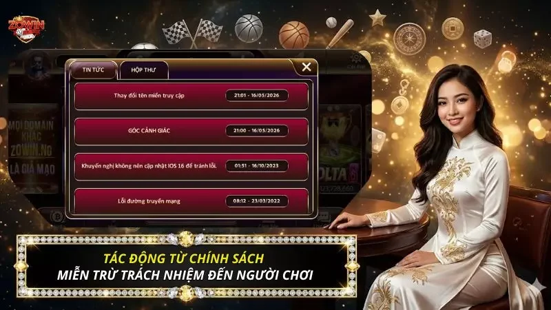 Miễn Trừ Trách Nhiệm Zowin - Luật Giúp Bảo Vệ Túi Tiền Cược Thủ 3 Những tác động chính từ chính sách miễn trách nhiệm năm 2026