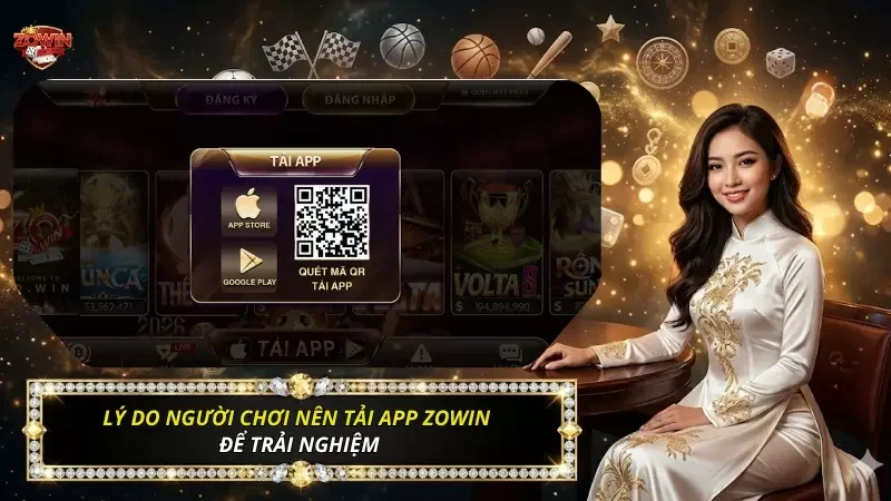 Bí Kíp Tải App Zowin An Toàn Cho Ios Và Android Mới Nhất 1 Đặc quyền vượt trội khi lựa chọn cá cược trên ứng dụng di động